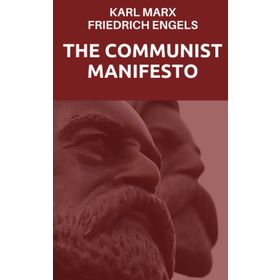 The Communist Manifesto - k marx Friedrich Engels