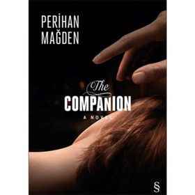 The Companıon A Novel - Perihan Mağden