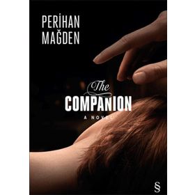 The Companıon A Novel - Perihan Mağden