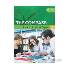 The Compass Route to Academic English 2 - Meriç Gülcü Gonca Gülen Elif Şeşen Gökçe Tokdemir