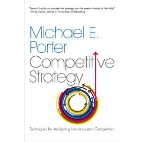 The Competitive Strategy - Michael E. Porter