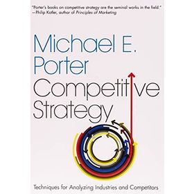 The Competitive Strategy - Michael E. Porter