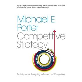 The Competitive Strategy - Michael E. Porter