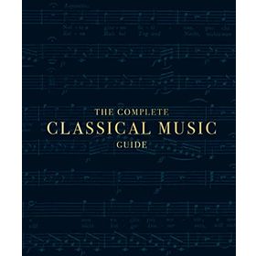 The Complete Classical Music Guide - Kolektif