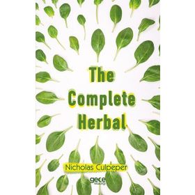 The Complete Herbal - Nicholas Ghent Culpeper