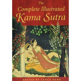 The Complete Illustrated Kama Sutra - Mallanaga Vatsyayana