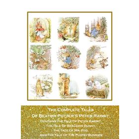 The Complete Tales of Beatrix Potter's Peter Rabbit: Contains The Tale of Peter Rabbit The Tale of Benjamin Bunny The Tale of Mr. Tod and The Tale of the Flopsy Bunnies