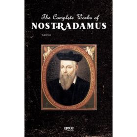 The Complete Works Of Nostradamus-Gece Kitaplığı