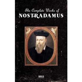 The Complete Works Of Nostradamus-Gece Kitaplığı