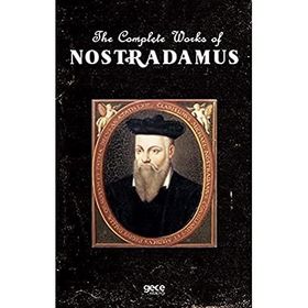 The Complete Works Of Nostradamus-Gece Kitaplığı