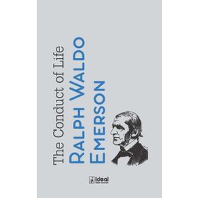 the Conduct of Life Ralph Waldo Emerson
