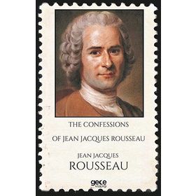 The Confessions - Jean Jacques Rousseau