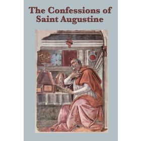 The Confessions Of Saint Augustine - Saint Augustine