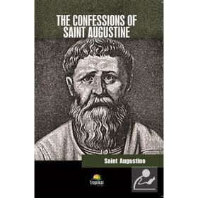 The Confessions Of Saint Augustine - Saint Augustine