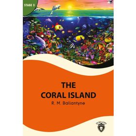 The Coral Island - R.M. Ballantyne