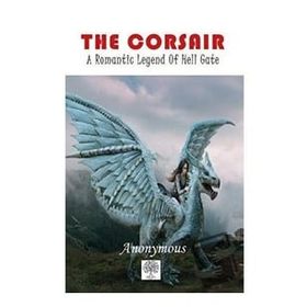 The Corsair: A Romantic Legend Of Hell Gate-Platanus Publishing