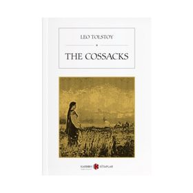 The Cossacks - Lev Nikolayeviç Tolstoy