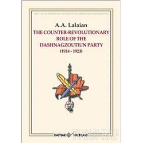 THE COUNTER REVOLUTIONARY ROLE OF THE DASHNAGZOUTIUN PARTY - A. A. LALAYAN