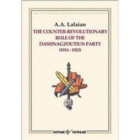 THE COUNTER REVOLUTIONARY ROLE OF THE DASHNAGZOUTIUN PARTY - A. A. LALAYAN