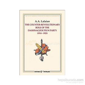 THE COUNTER REVOLUTIONARY ROLE OF THE DASHNAGZOUTIUN PARTY - A. A. LALAYAN
