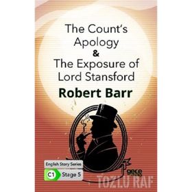 The Count's Apology The Exposure of Lord Stansford-Robert Barr