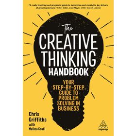 The Creative Thinking Handbook - Chris Griffiths