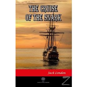 The Cruise Of The Snark - Jack London