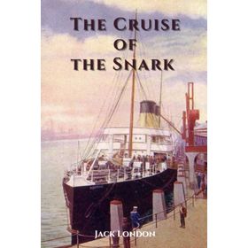 The Cruise Of The Snark - Jack London
