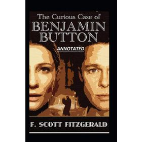 The Curious Case of Benjamin Button - F. Scott Fitzgerald
