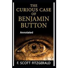 The Curious Case of Benjamin Button - F. Scott Fitzgerald
