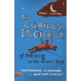 The Curious Incident of the Dog in the Night Time - Mark Haddon