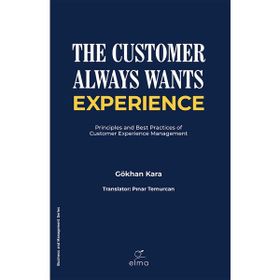 The Customer Always Wants Experience ELMA Yayınevi