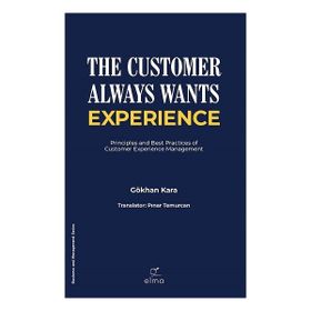 The Customer Always Wants Experience ELMA Yayınevi