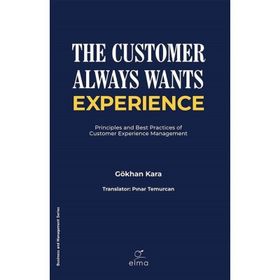 The Customer Always Wants Experience ELMA Yayınevi