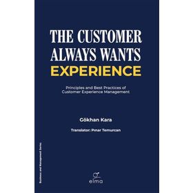 The Customer Always Wants Experience ELMA Yayınevi
