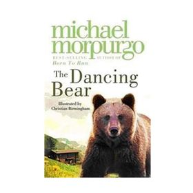 THE DANCING BEAR - MICHAEL MORPURGO