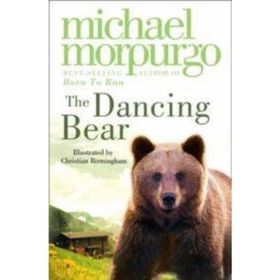 THE DANCING BEAR - MICHAEL MORPURGO