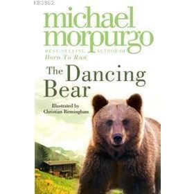 THE DANCING BEAR - MICHAEL MORPURGO