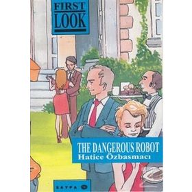 The Dangerous Robot - Hatice Özbasmacı