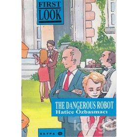 The Dangerous Robot - Hatice Özbasmacı
