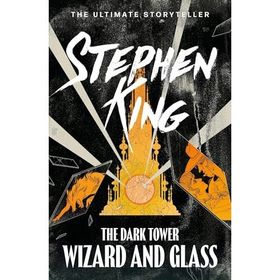 The Dark Tower IV : Wizard and Glass: Volume 4