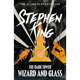 The Dark Tower IV : Wizard and Glass: Volume 4