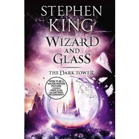 The Dark Tower IV : Wizard and Glass: Volume 4