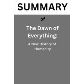 The Dawn of Everything: A New History of Humanity