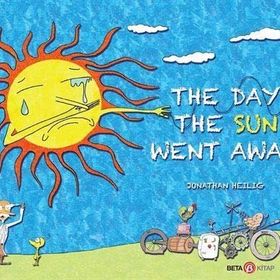 The Day The Sun Went Away - Jonathan Heilig