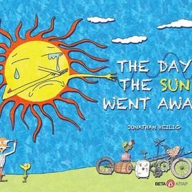 The Day The Sun Went Away - Jonathan Heilig