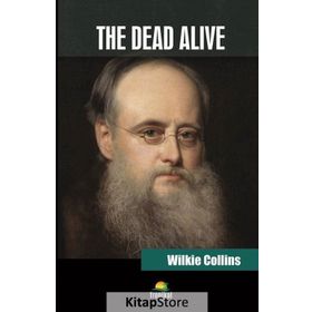 The Dead Alive - Wilkie Collins