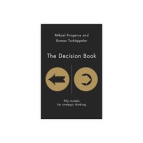 The Decision Book: Fifty Models for Strategic Thinking - Roman Tschappeler