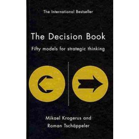 The Decision Book: Fifty Models for Strategic Thinking - Roman Tschappeler