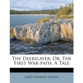 The Deerslayer - James Fenimore Cooper